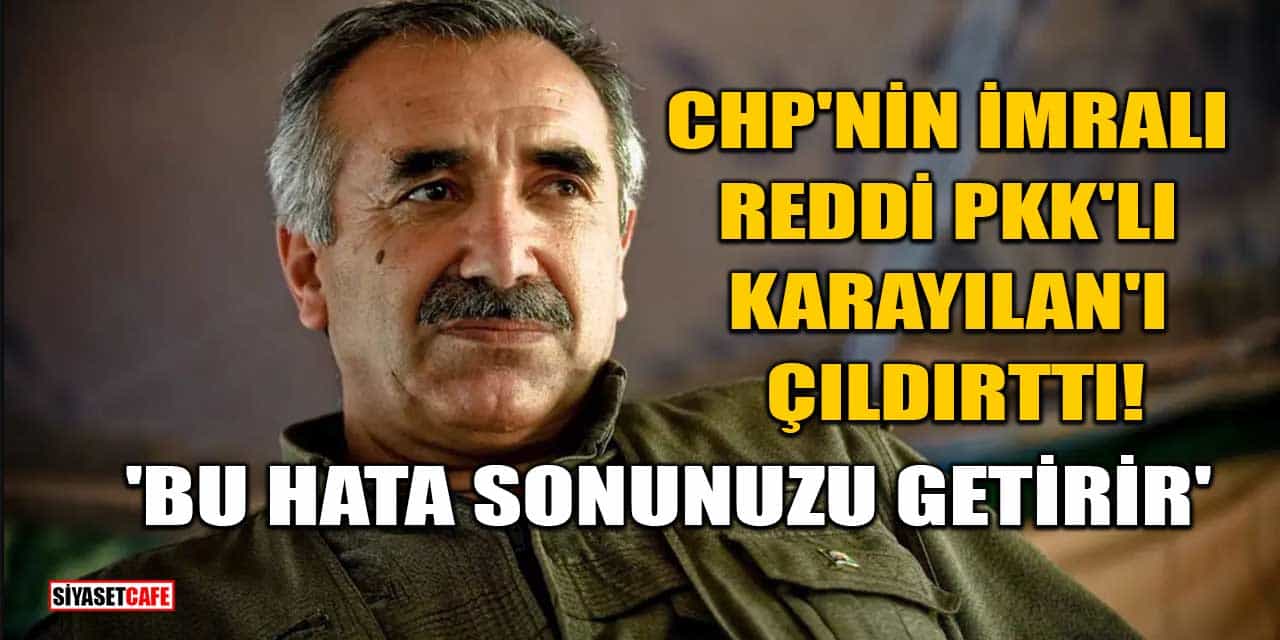 PKK'lı Murat Karayılan'dan CHP'ye imralı Tehdidi: Terörist Öcalan'a Umut Hakkı ve Heyet Ziyareti