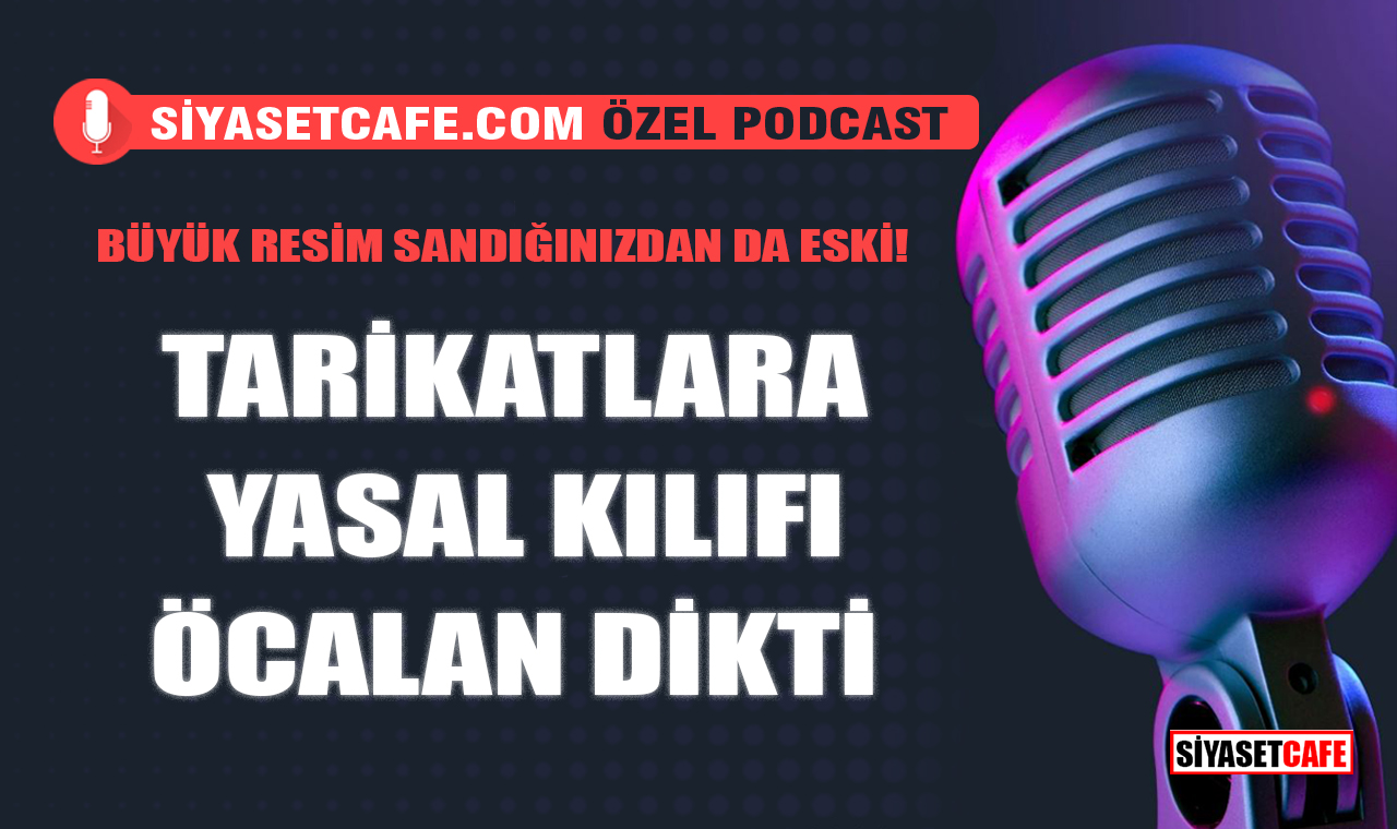 Tarikatlara Yasal Kılıfı Abdullah Öcalan Dikti