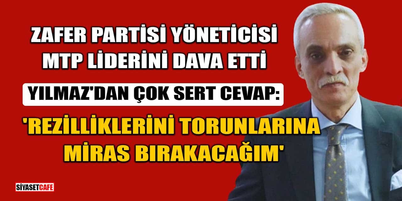 Zafer Partisi Yöneticisi Lütfü Şahsuvaroğlu, MTP Lideri Ahmet Yılmaz'ı Dava Etti!