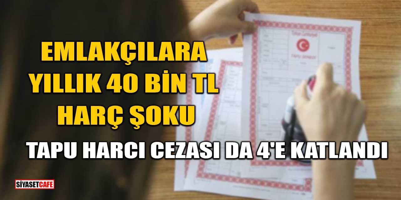 2026 emlak vergisi ne kadar, 2026 tapu harcı eksik beyan cezası, emlakçı yetki belgesi harcı 2026