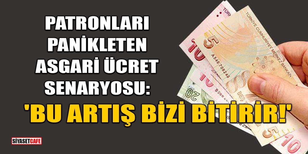 Patronları Panikleten 2026 Asgari Ücret Senaryosu: 'Bu Artış Bizi Bitirir!