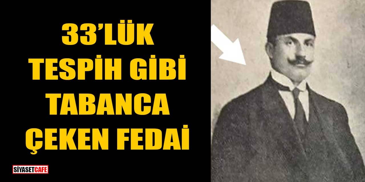 33’lük Tespih Gibi Tabanca Çeken Fedai
