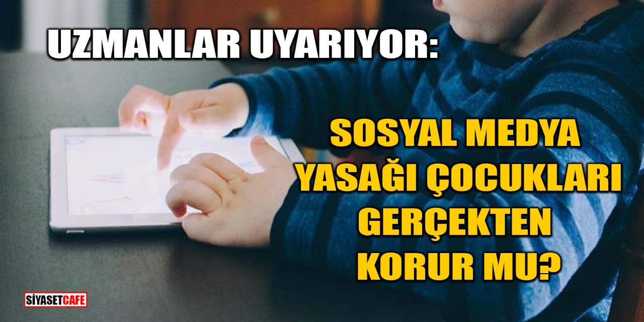 Uzmanlar Uyarıyor: Sosyal Medya Yasağı Çocukları Gerçekten Korur mu?