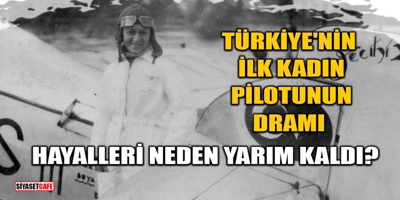 Türkiye'nin İlk Kadın Pilotunun Dramı: Hayalleri Neden Yarım Kaldı?