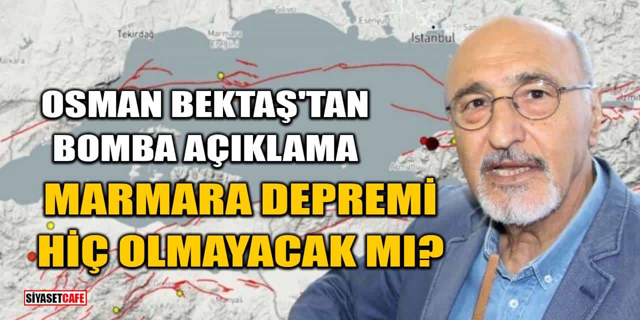 Osman Bektaş'tan Bomba Açıklama: Marmara Depremi Hiç Olmayacak mı?