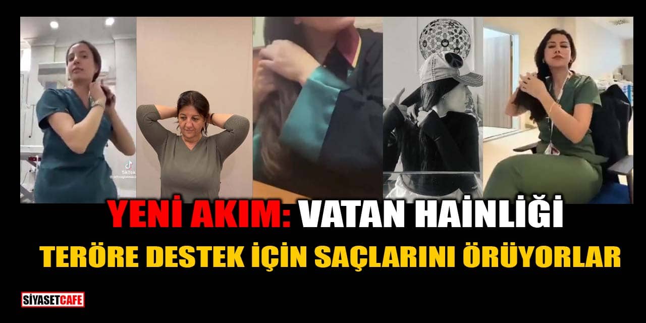 Yeni Akım: Vatan Hainliği! Teröre Destek İçin Saçlarını Örüyorlar
