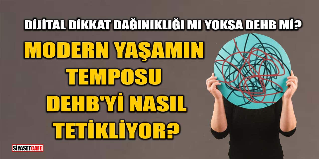 Modern Yaşamın Temposu, DEHB'yi Nasıl Tetikliyor?
