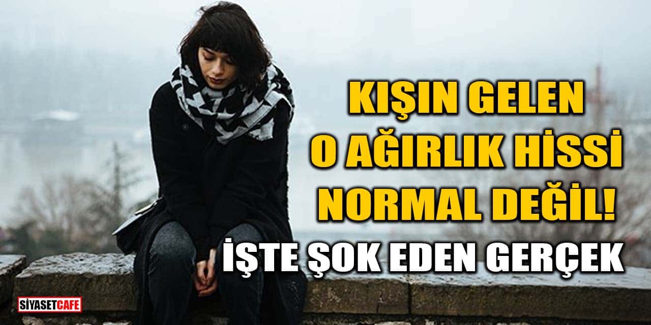 Kışın Gelen O Ağırlık Hissi Normal Değil! İşte Şok Eden Gerçek