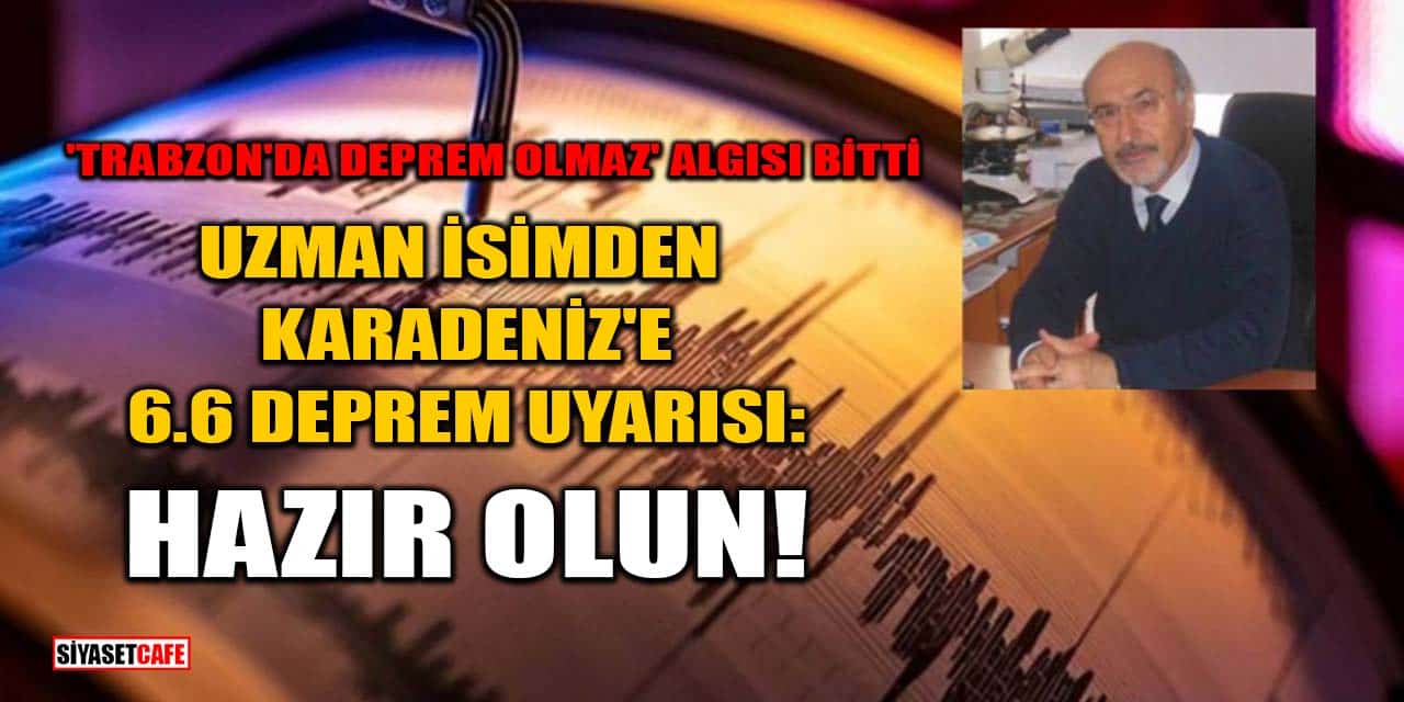 Uzman İsimden Karadeniz'e 6.6 Deprem Uyarısı: Hazır Olun!