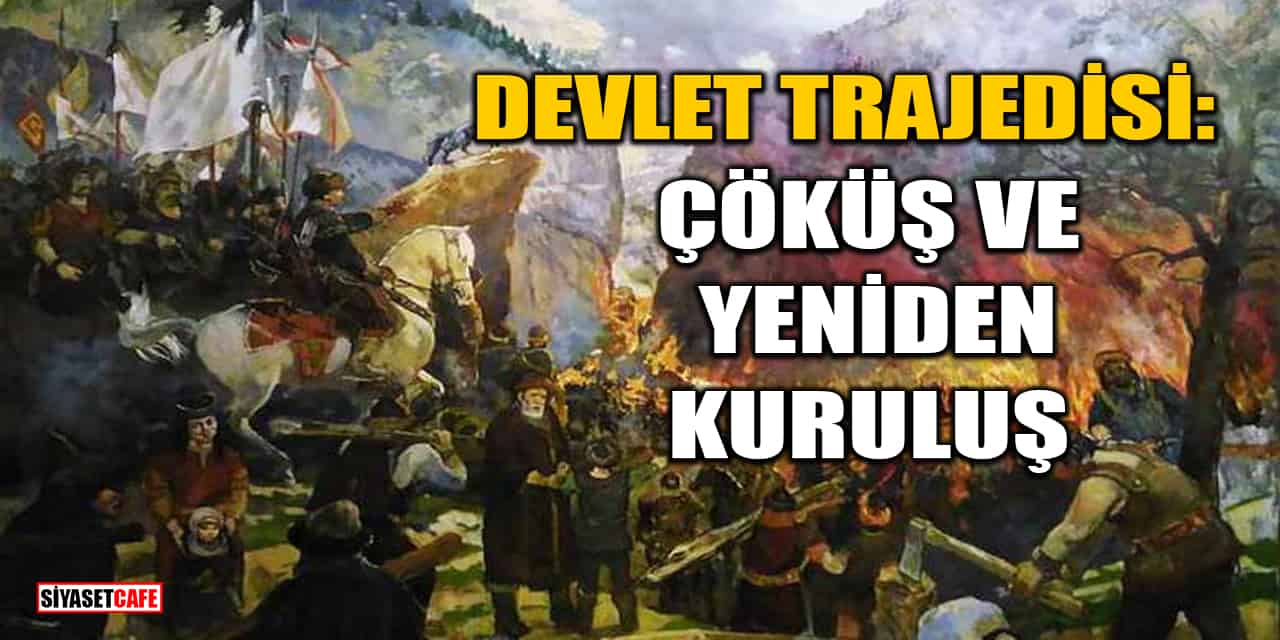 Devlet Trajedisi: Çöküş Ve Yeniden Kuruluş