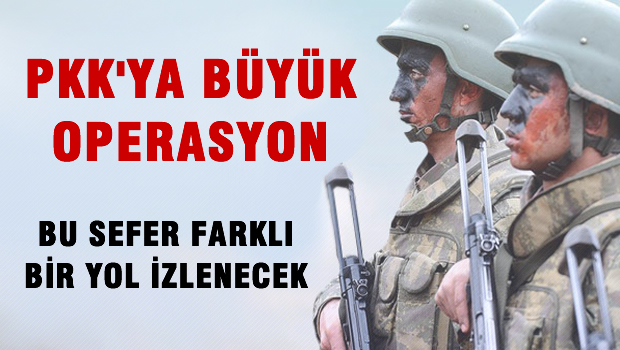 Büyük operasyon için düğmeye basıldı