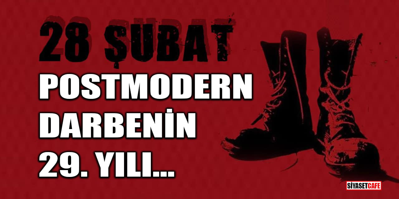 28 Şubat Darbesinin Üzerinden 29 Yıl Geçti