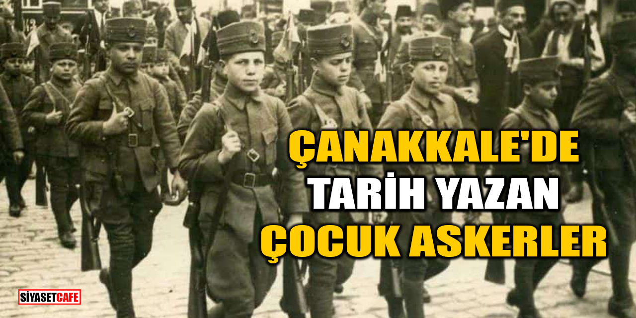 Çanakkale'de Tarih Yazan Çocuk Askerler