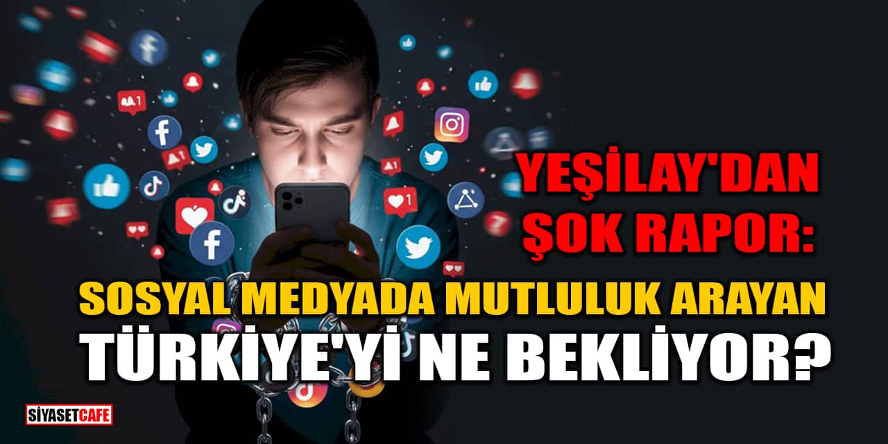 Yeşilay'dan Şok Rapor: Sosyal Medyada Mutluluk Arayan Türkiye'yi Ne Bekliyor?