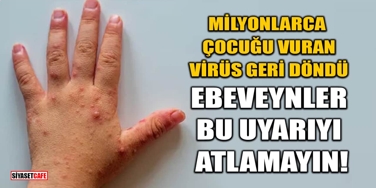 Milyonlarca Çocuğu Vuran Virüs Geri Döndü: Ebeveynler Bu Uyarıyı Atlamayın!