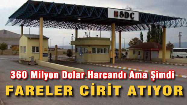 360 milyon dolar yatırılan fabrika atıl durumda
