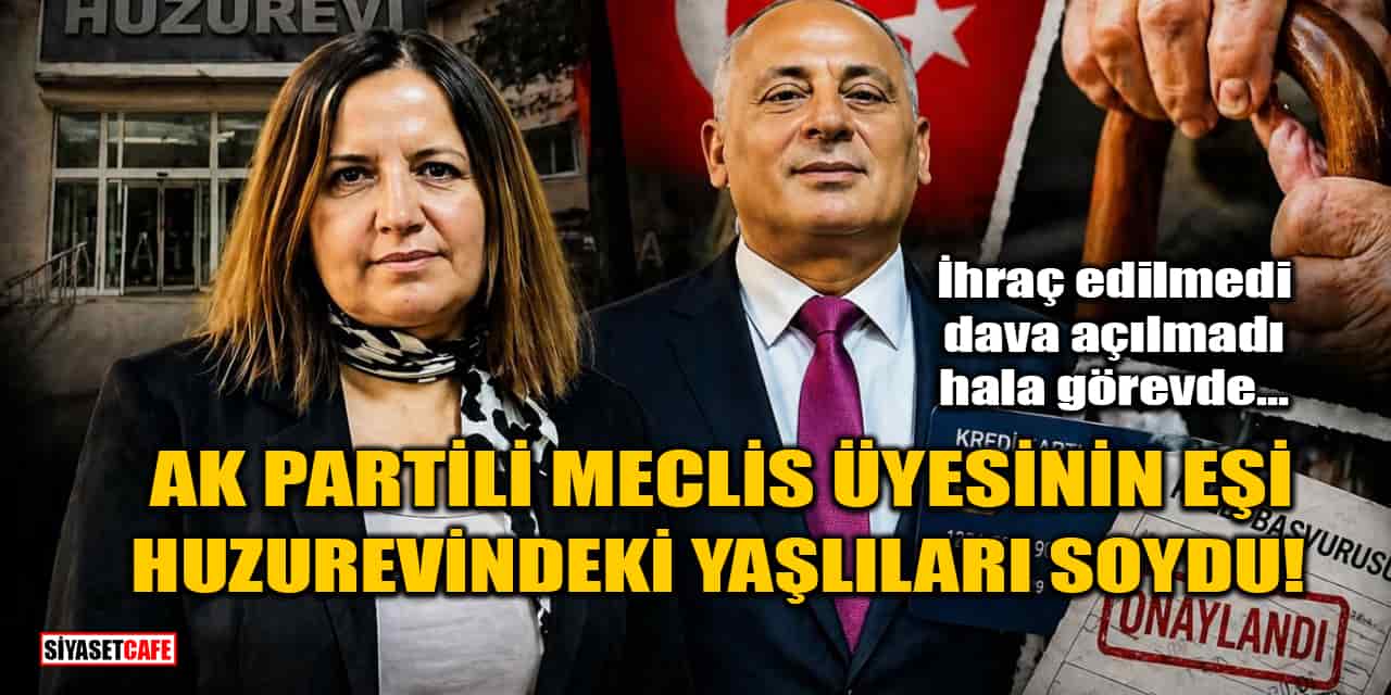 AK Partili Meclis Üyesinin Eşi Huzurevindeki Yaşlıları Soydu!
