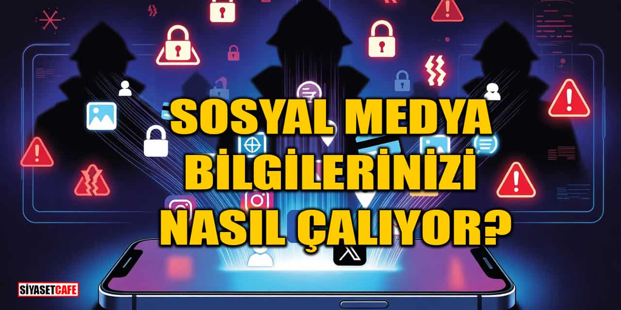 Sosyal Medya Bilgilerinizi Nasıl Çalıyor?