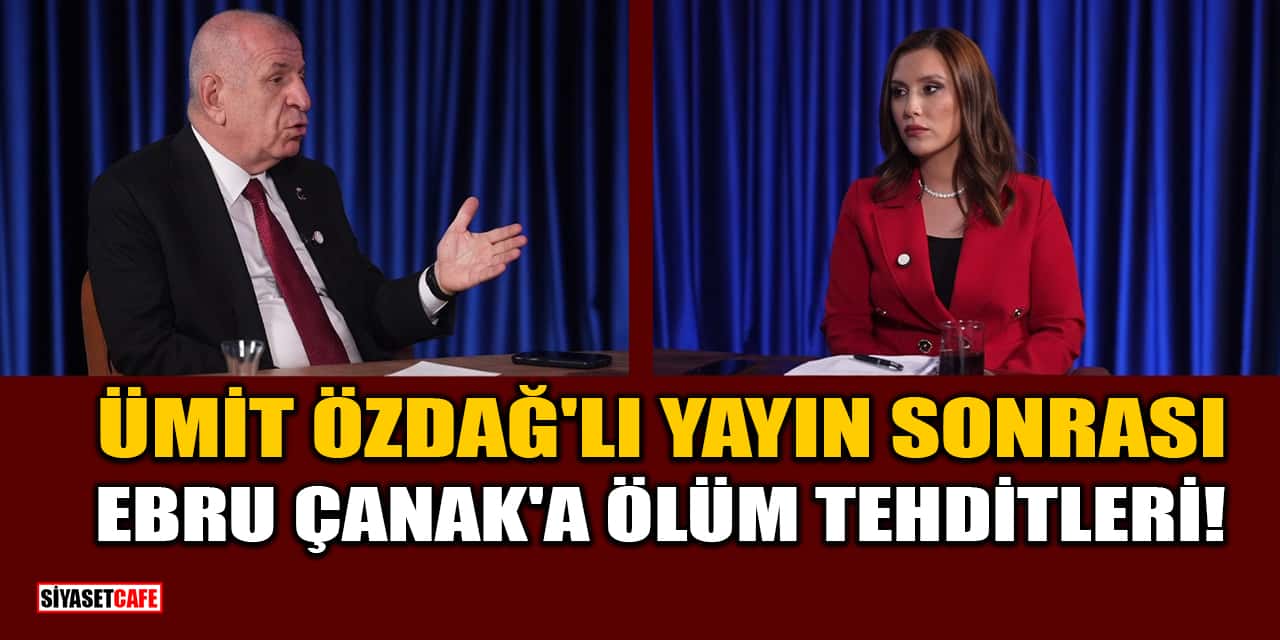 Ümit Özdağ'lı Yayın Sonrası Ebru Çanak'a Ölüm Tehditleri: Suç Duyurusunda Bulundu