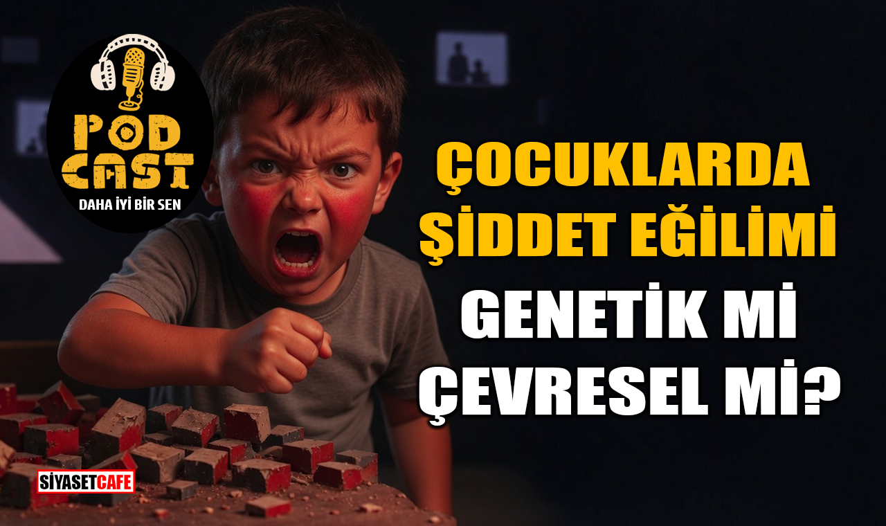 Çocuklarda Şiddet Eğilimi Genetik mi Çevresel mi?