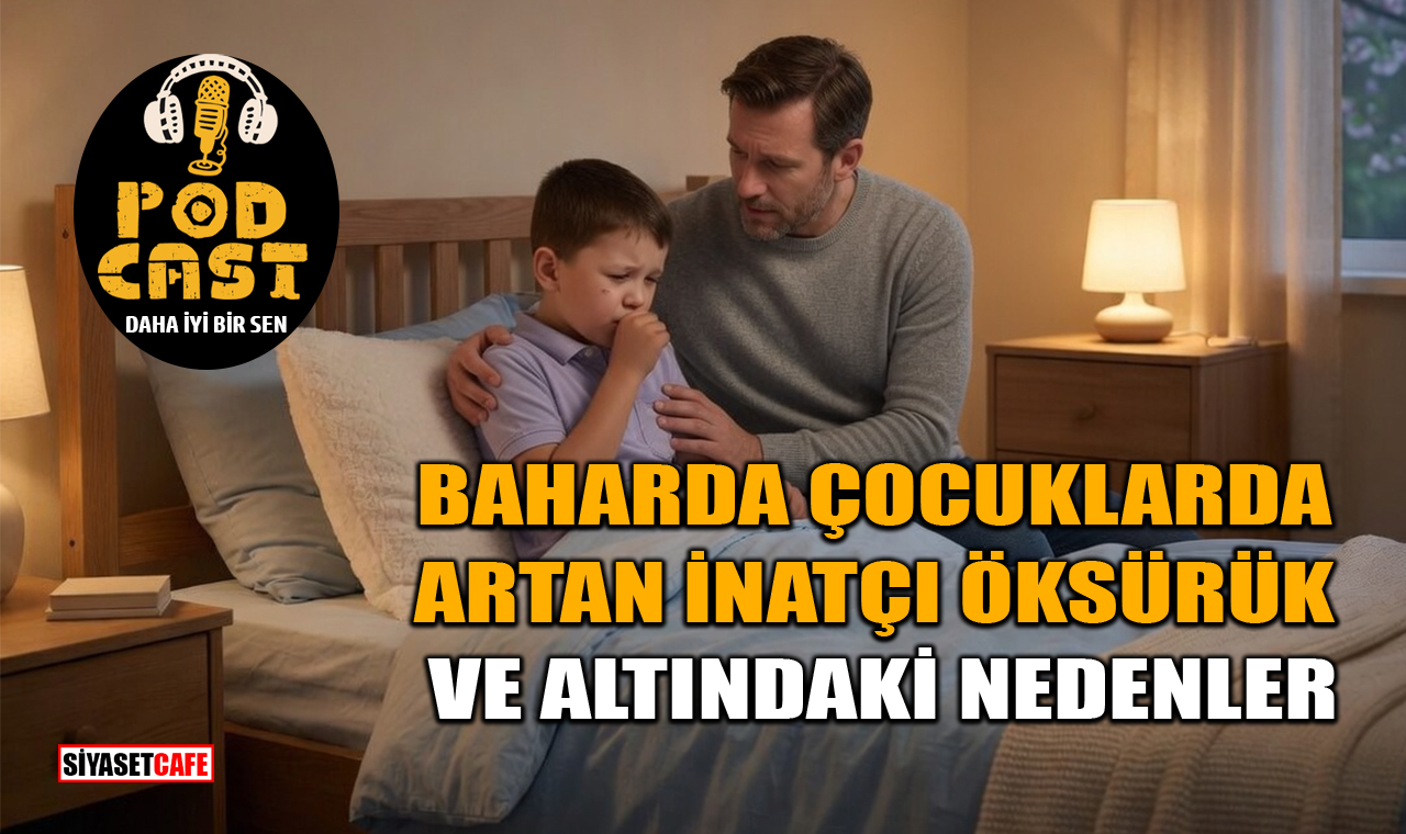 Baharda Çocuklarda Artan İnatçı Öksürük | Daha İyi Bir Sen