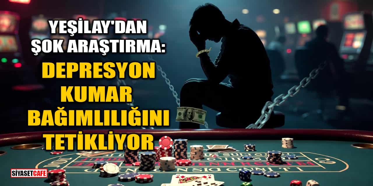 Yeşilay'dan Şok Araştırma: Depresyon Kumar Bağımlılığını Tetikliyor