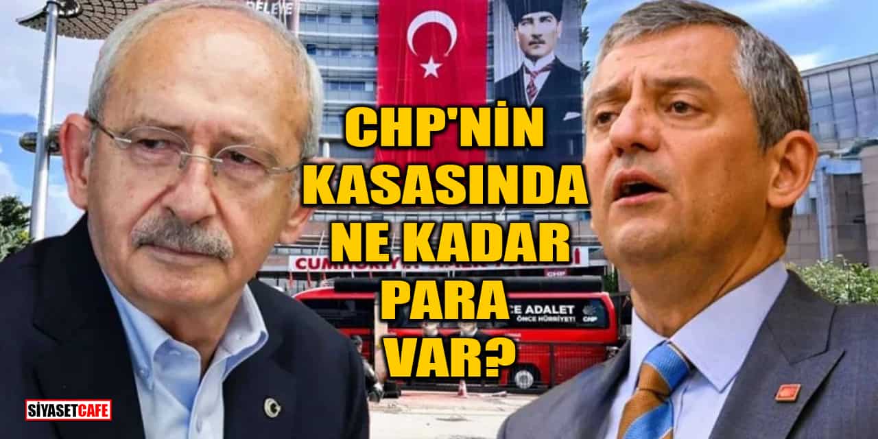 Mutlak Butlan Sonrası Mali Kriz: CHP'nin Kasasında Ne Kadar Para Var?