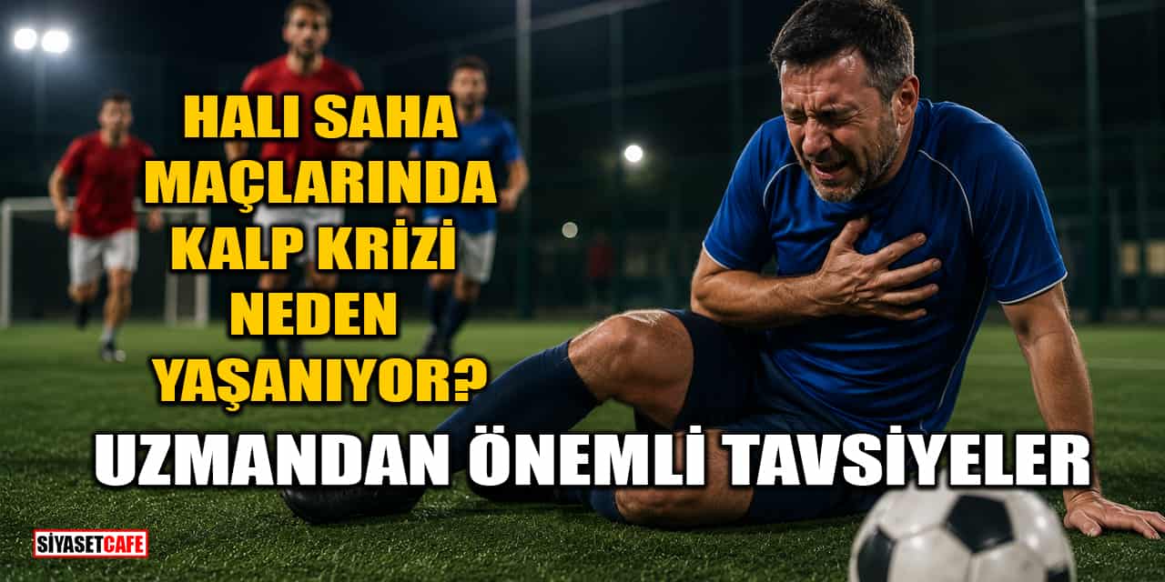 Halı Saha Maçlarında Kalp Krizi Neden Yaşanıyor?
