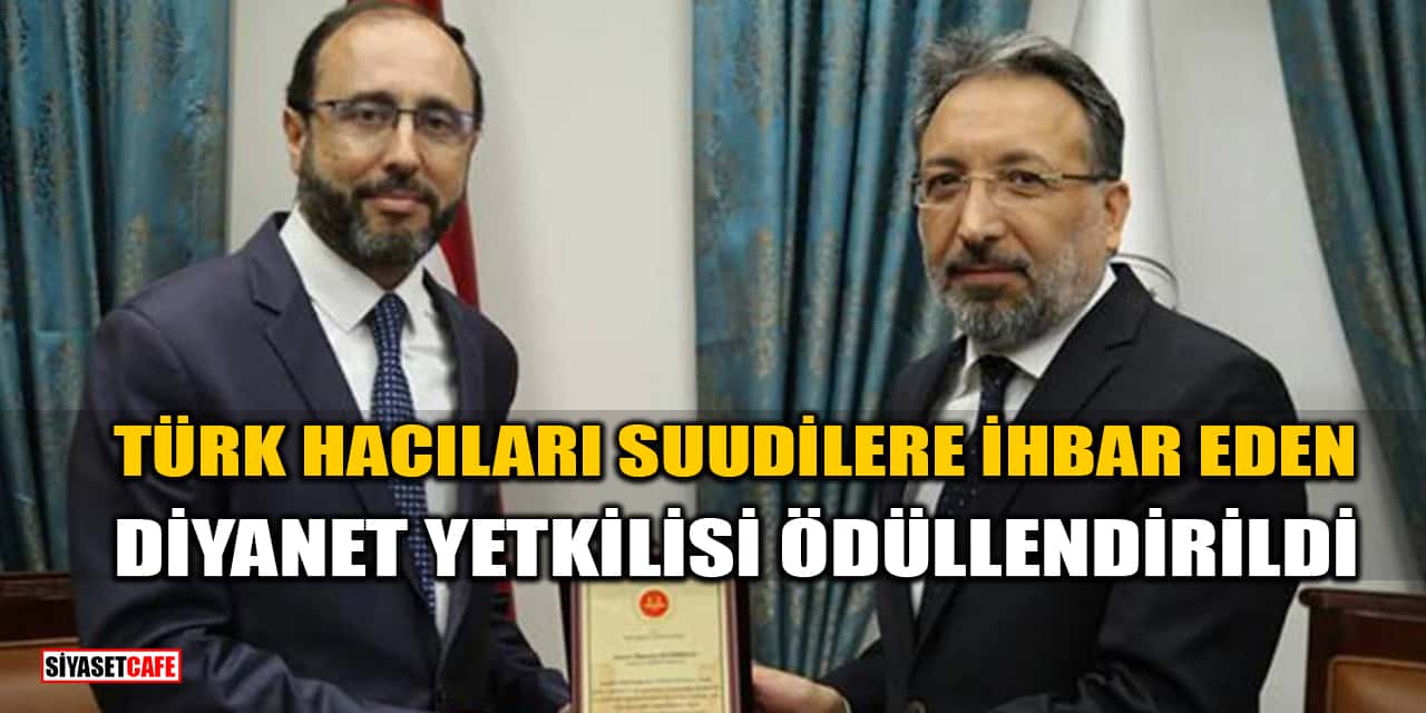 Türk Hacıları Suudilere İhbar Eden Diyanet Yetkilisi Ödüllendirildi
