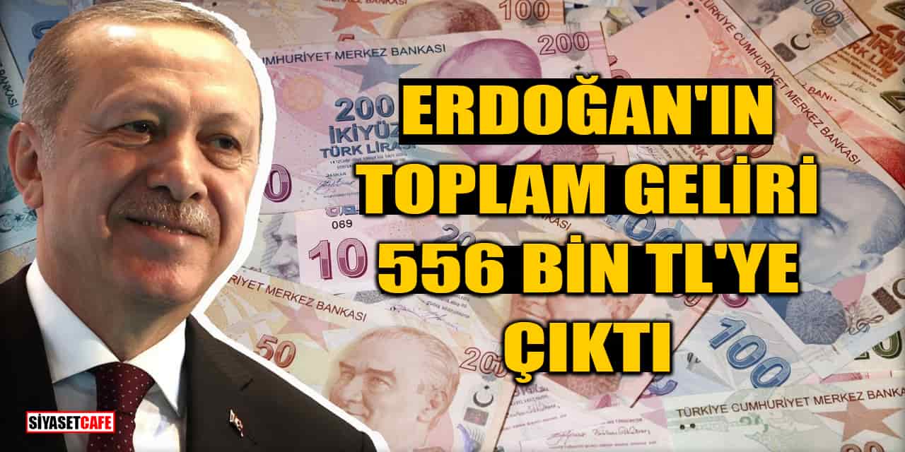 Cumhurbaşkanı, Bakan Ve Vekillerin Maaşları Zamlandı: Erdoğan'ın Geliri 556 Bin TL'ye Çıktı