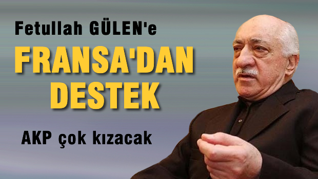 Fetullah GÜLEN'e Fransa'dan destek
