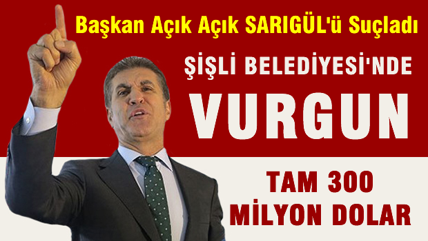 CHP'li Şişli Belediyesi'nde 300 milyon dolarlık vurgun