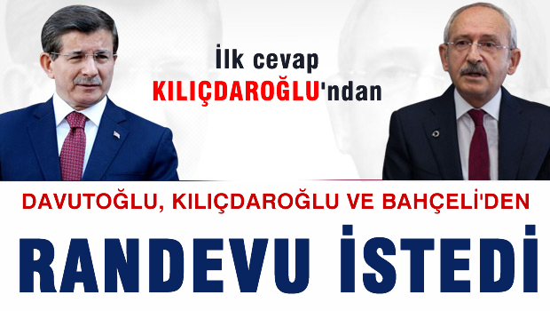 Davutoğlu CHP ve MHP liderlerinden randevu talep etti