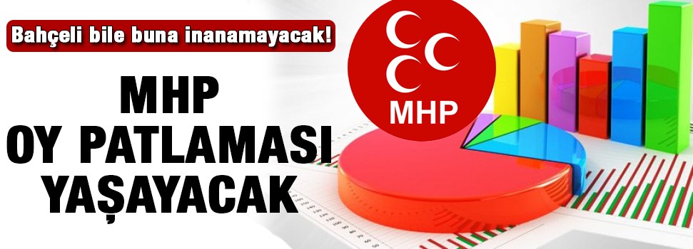 MHP oy patlaması yaşayacak!