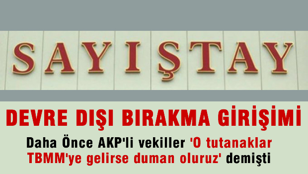 Sayıştay'ı devre dışı bırakma girişimi
