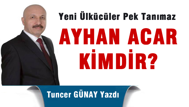 Ayhan Acar Kimdir?