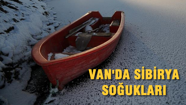 Van'da Sibirya soğukları!