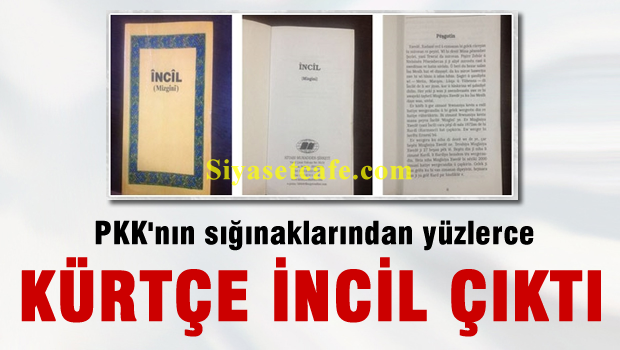 PKK sığınağından Kürtçe İncil çıktı