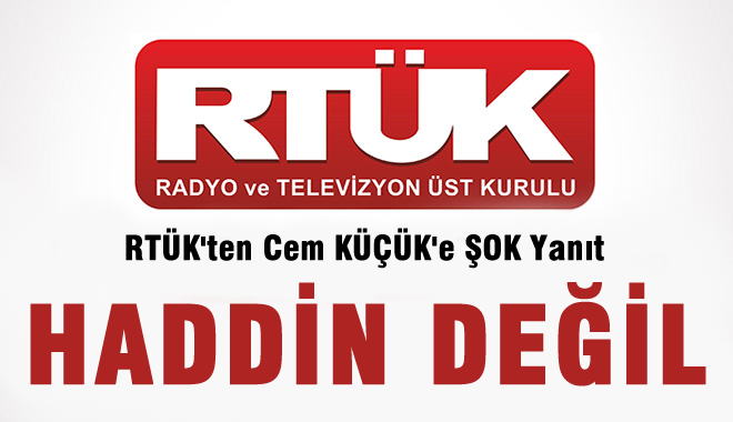 RTÜK'ten Cem Küçük'e çok sert yanıt: Haddi değildir
