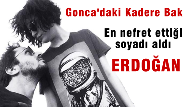 Gonca Vuslateri nefret ettiği Erdoğan soyadını aldı
