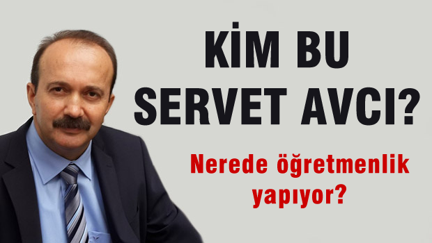 Servet AVCI Kimdir?