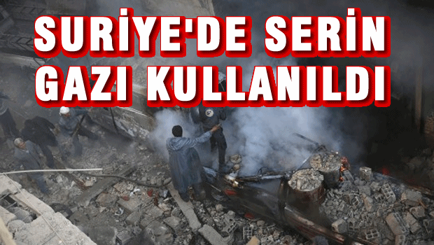 Suriye'de Sarin Gazı Kullanıldı
