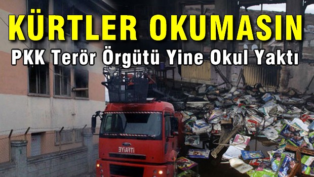 PKK'lılar yine okul yaktı!.