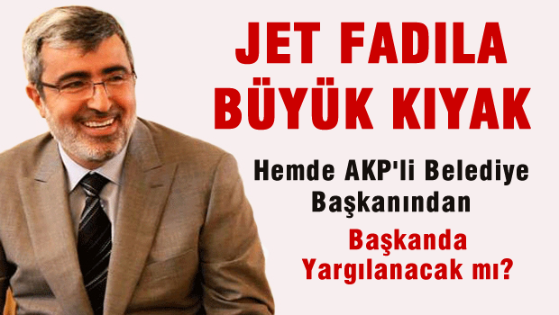 Jet Fadıl'a AKP'li belediyeden büyük kıyak