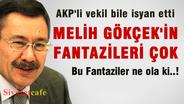 AKP'li Metiner: Melih'in fantezileri çok