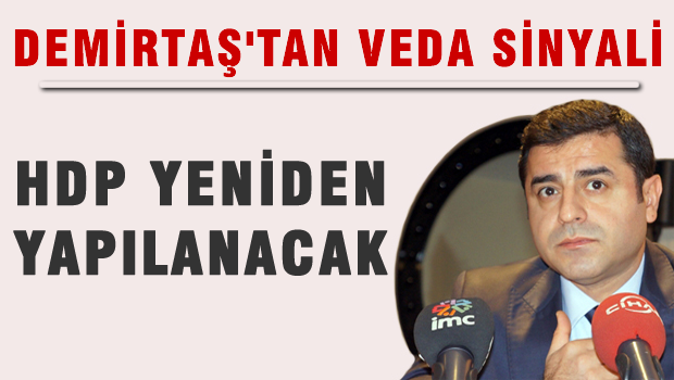 Demirtaş'tan veda sinyali
