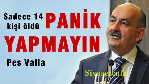H1N1'den 14 kişi öldü, Bakan 'Panik yapmayın' diyor