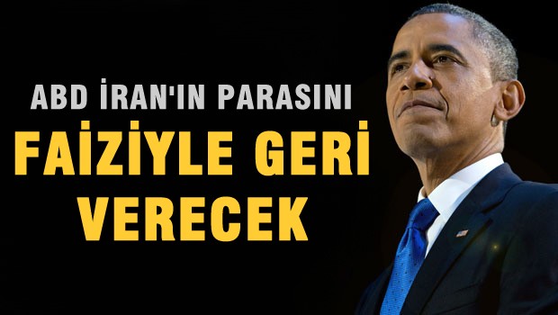 ABD, İran'ın parasını faiziyle geri verecek