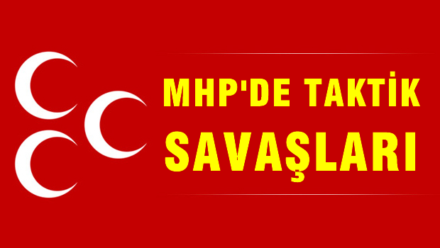 MHP'de taktik savaşı
