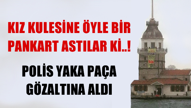 Kız Kulesi'nde afişli eylem